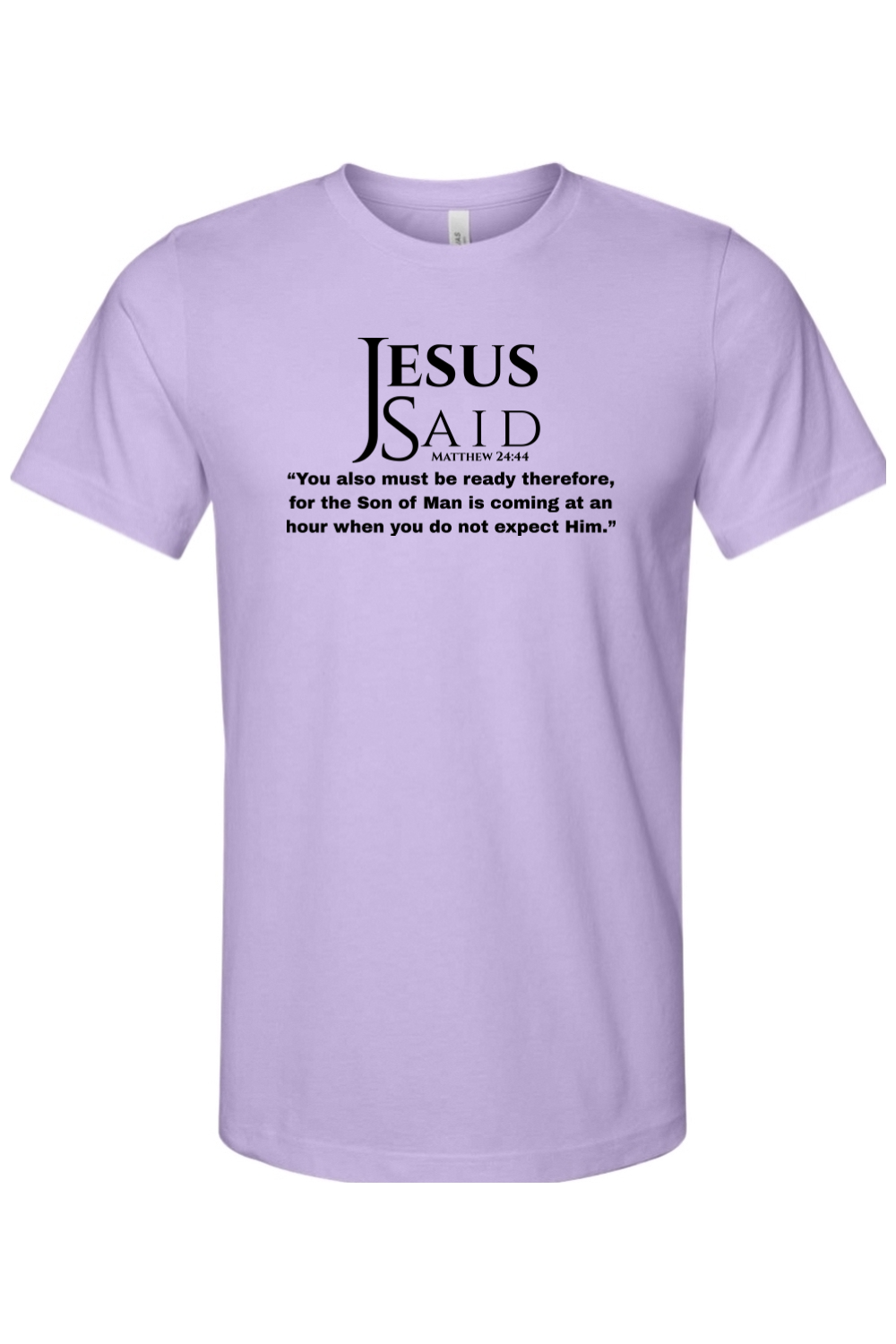 Jesus Said Matthew 24:44