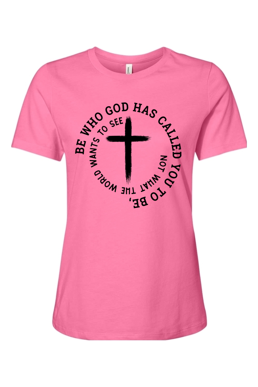 Be Who God Has Called You To Be