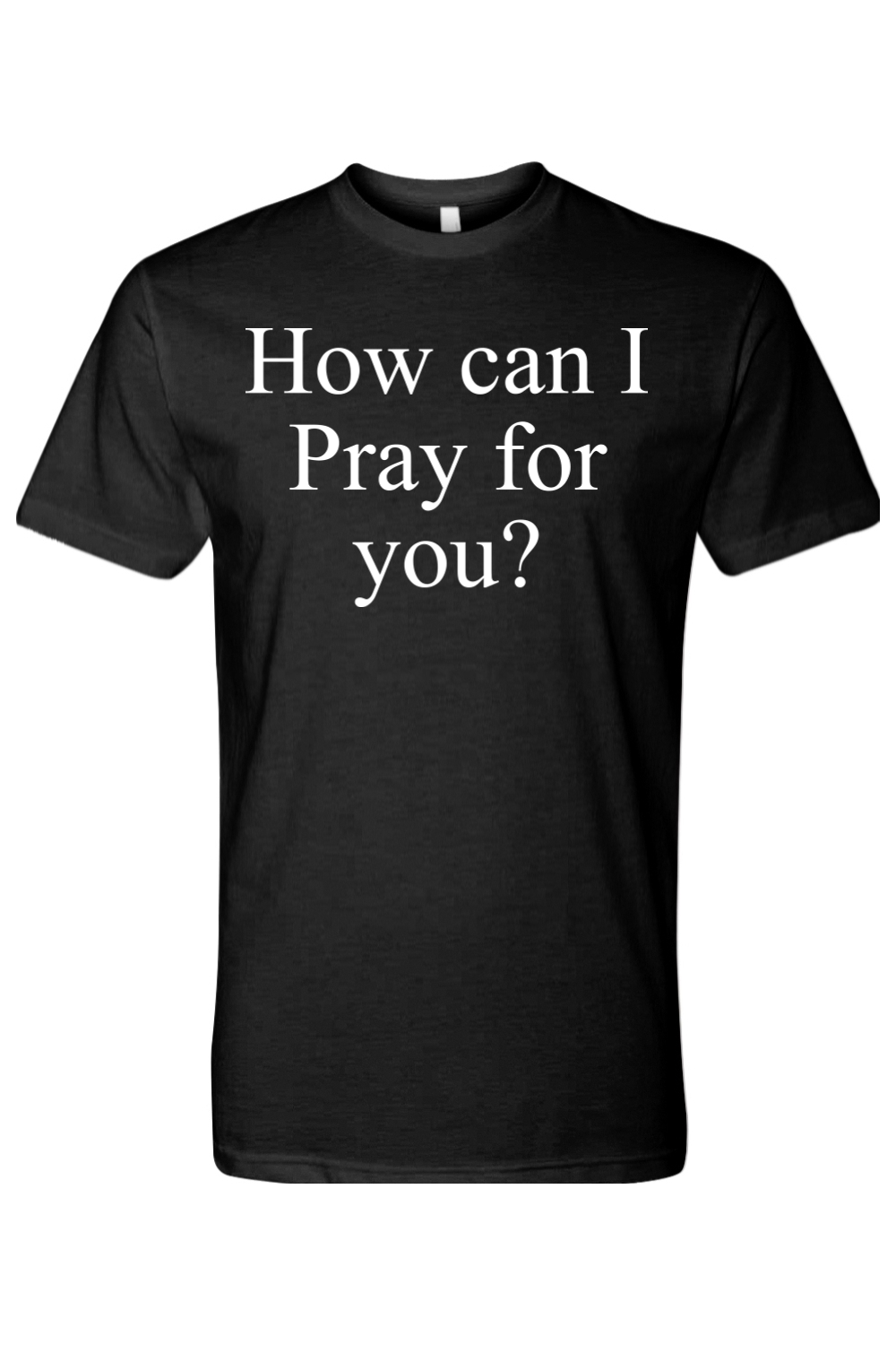 How Can I Pray For You? Jesus Saves