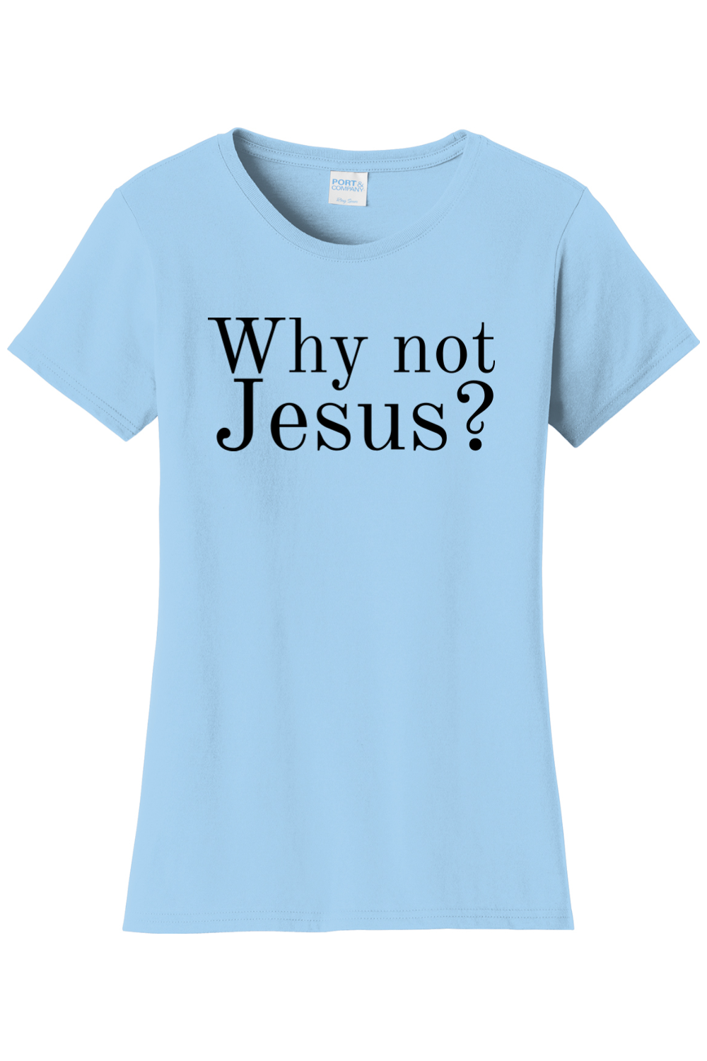 Why Not Jesus?