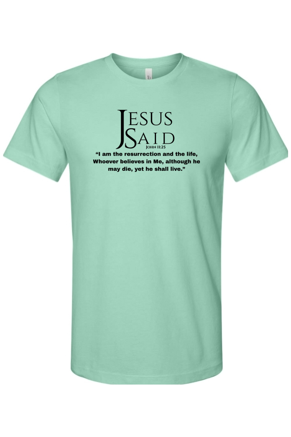 Jesus Said John 11:25