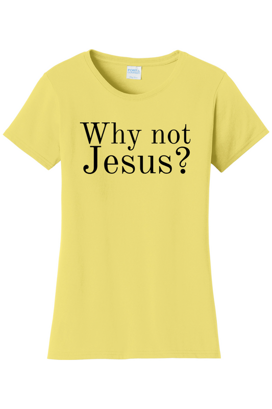 Why Not Jesus?