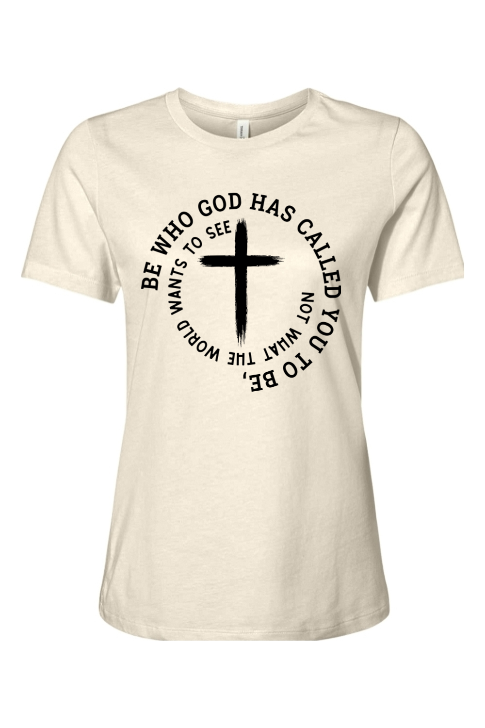Be Who God Has Called You To Be