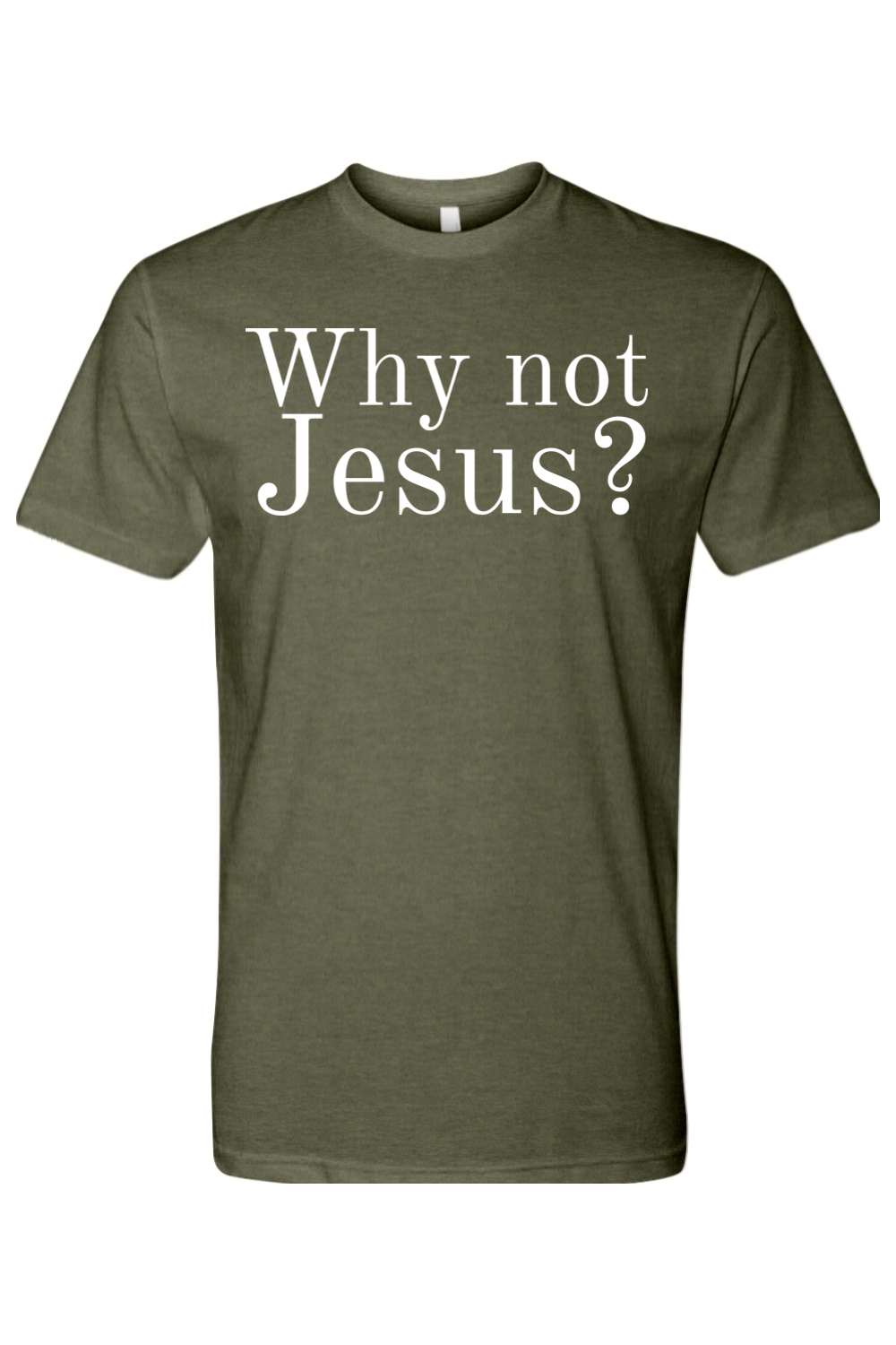 Why Not Jesus?