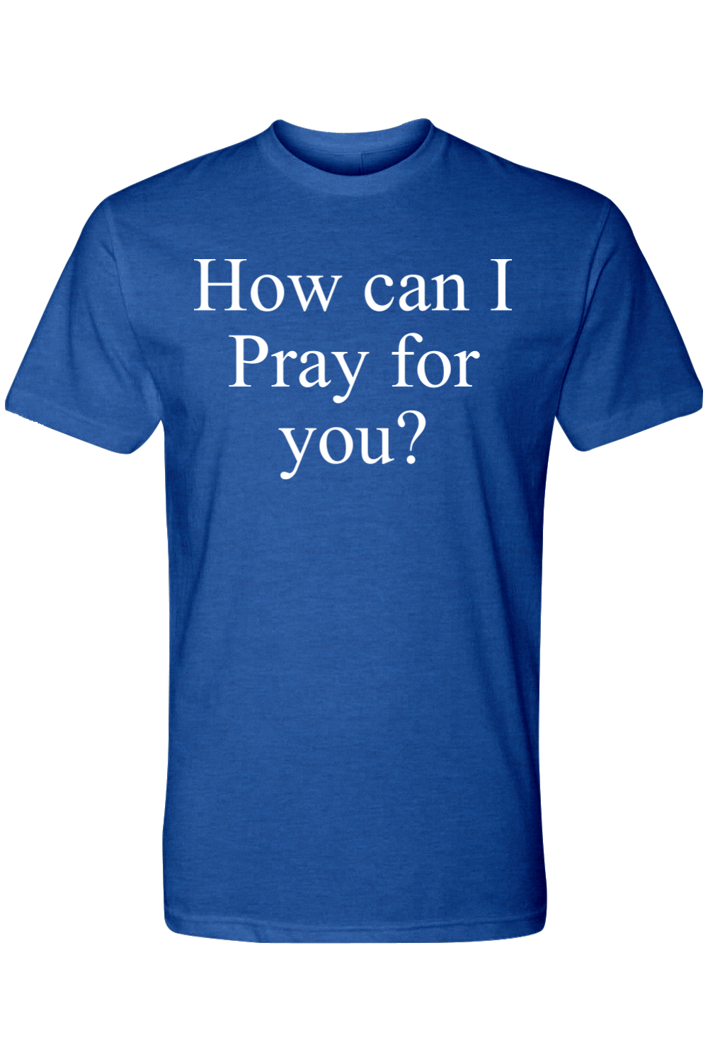 How Can I Pray For You? Jesus Saves
