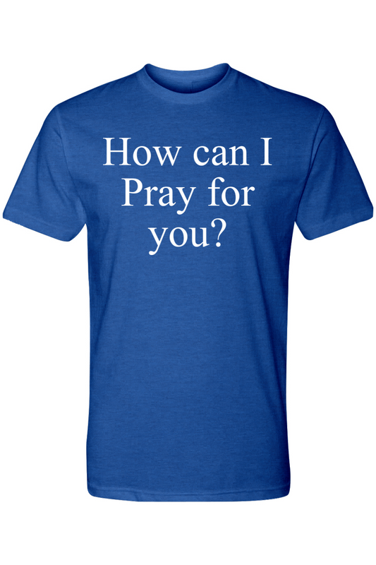 How Can I Pray For You? Jesus Saves