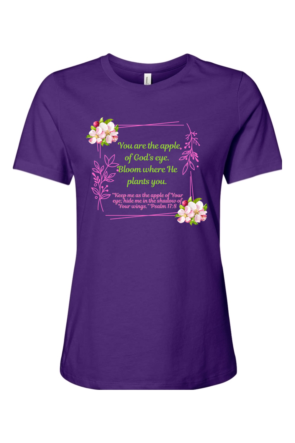 You Are The Apple Of God's Eye. Bloom Where He Plants You.