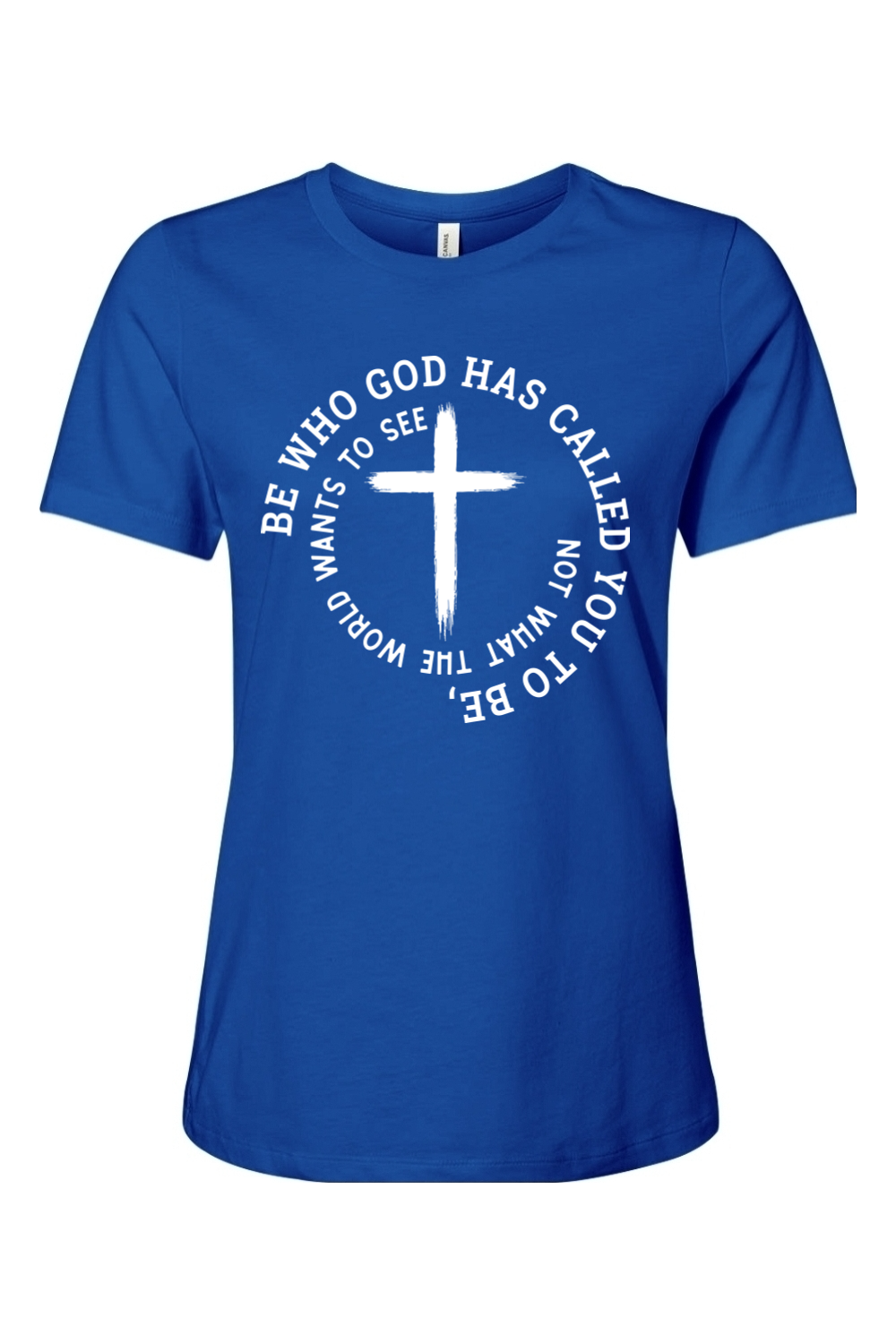 Be Who God Has Called You To Be
