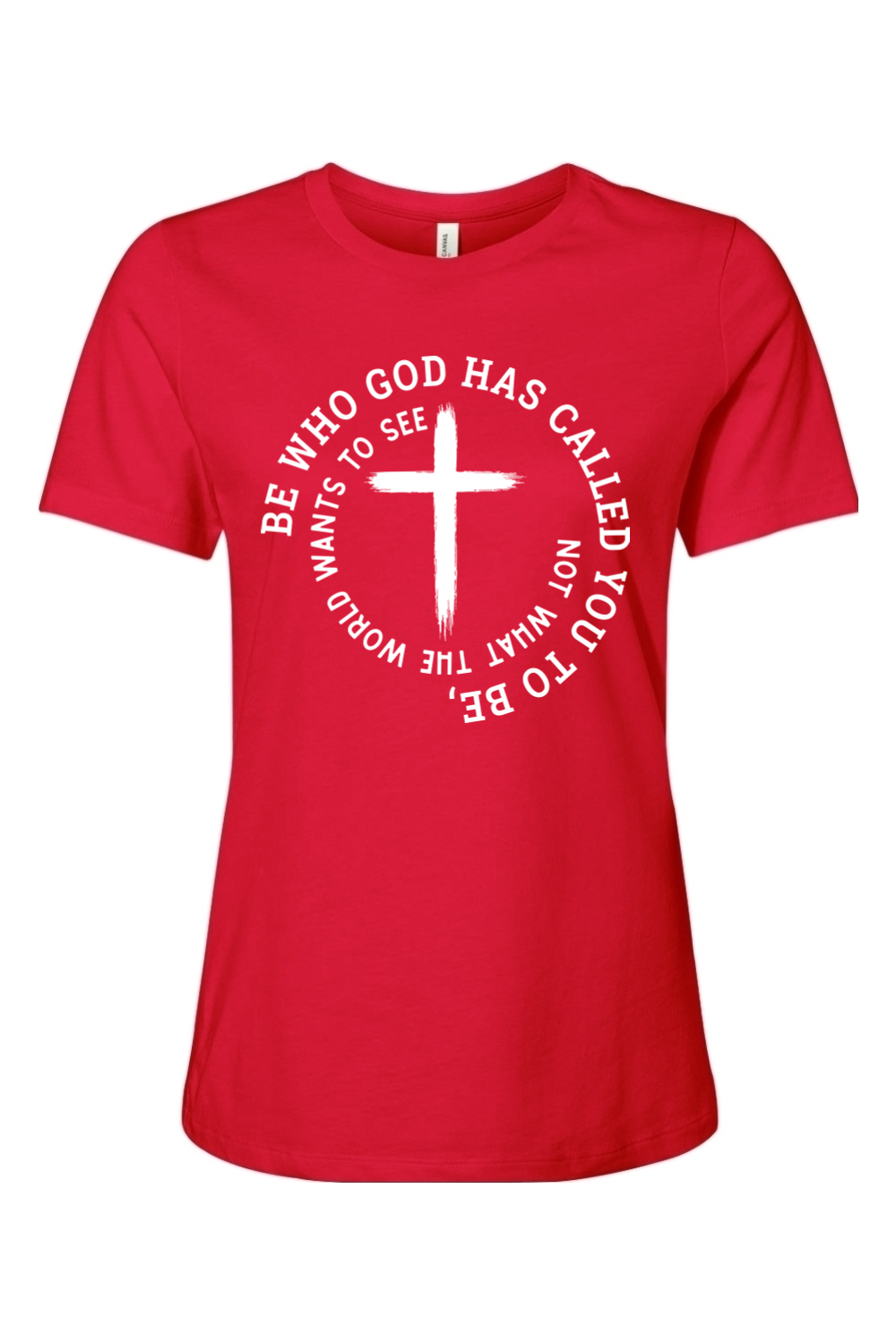 Be Who God Has Called You To Be